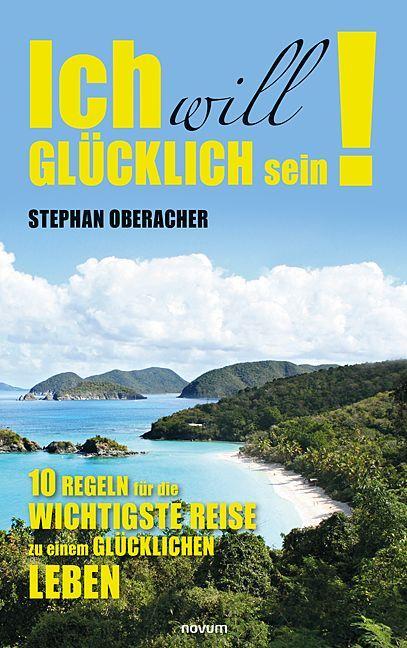 Knjiga Ich will glücklich sein! Stephan Oberacher