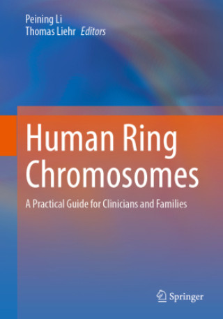 Kniha Human Ring Chromosomes Peining Li