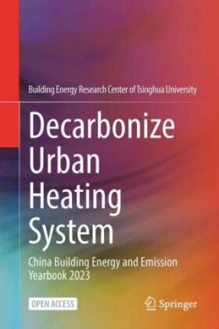 Knjiga Decarbonize Urban Heating System Building Energy Research Center of Tsinghua University