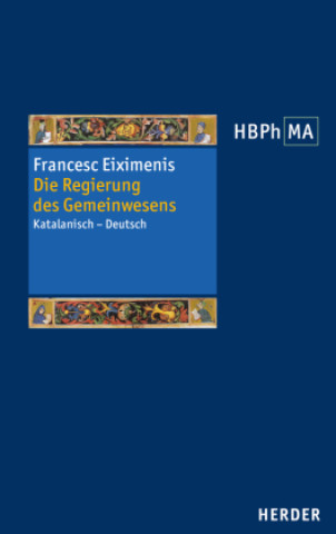 Buch Die Regierung des Gemeinwesens Francesc Eiximenis