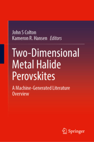 Carte Two-Dimensional Metal Halide Perovskites John S Colton