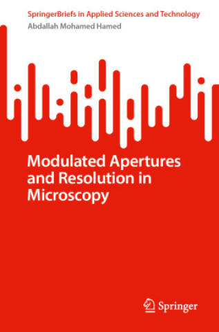 Knjiga Modulated Apertures and Resolution in Microscopy Abdallah Mohamed Hamed