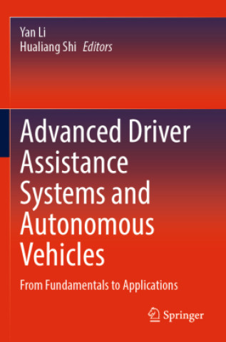 Kniha Advanced Driver Assistance Systems and Autonomous Vehicles Yan Li