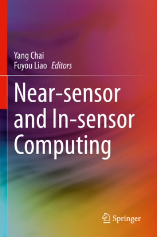 Βιβλίο Near-sensor and In-sensor Computing Yang Chai