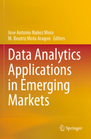 Knjiga Data Analytics Applications in Emerging Markets José Antonio Núñez Mora