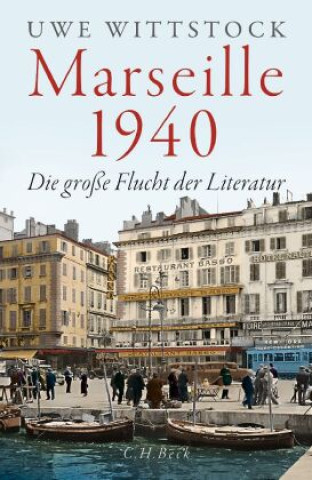 Kniha Marseille 1940 Uwe Wittstock