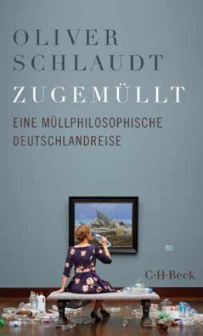 Kniha Philosophie des Mülls Oliver Schlaudt