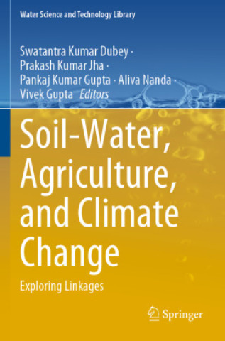 Buch Soil-Water, Agriculture, and Climate Change Swatantra Kumar Dubey