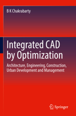 Knjiga Integrated CAD by Optimization B K Chakrabarty