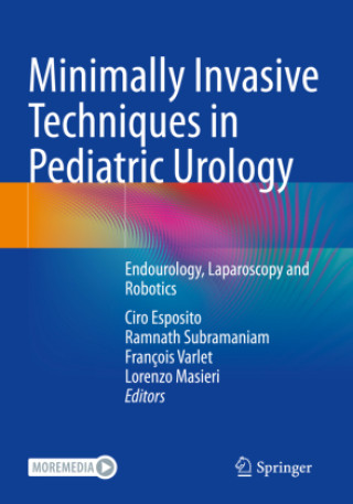 Livre Minimally Invasive Techniques in Pediatric Urology Ciro Esposito