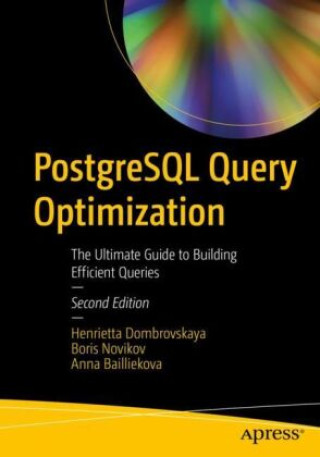 Knjiga PostgreSQL Query Optimization Henrietta Dombrovskaya