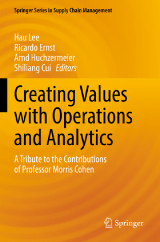 Kniha Creating Values with Operations and Analytics Hau Lee