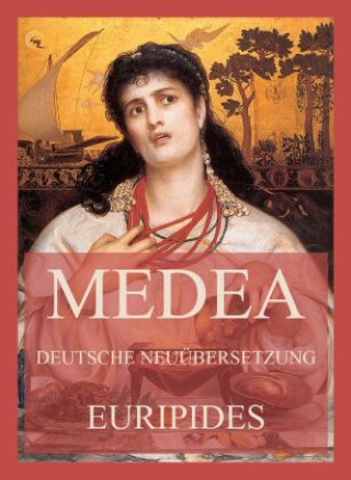 Книга Medea (Deutsche Neuübersetzung) Euripides