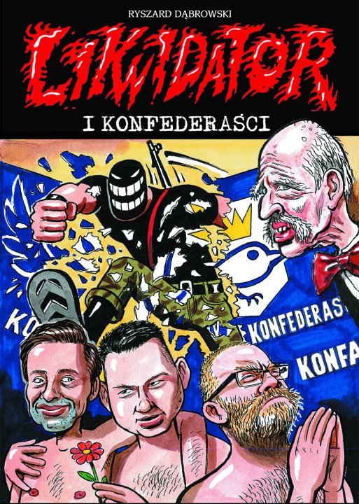 Kniha Likwidator i Konfederaści Ryszard Dąbrowski