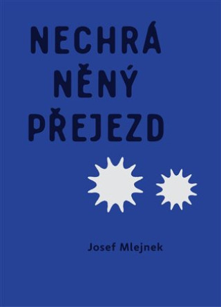 Book Nechráněný přejezd Josef Mlejnek