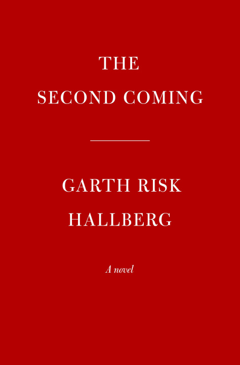 Knjiga The Second Coming Garth Risk Hallberg