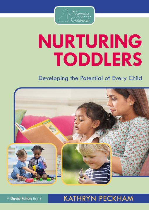 Knjiga Nurturing Toddlers Kathryn Peckham