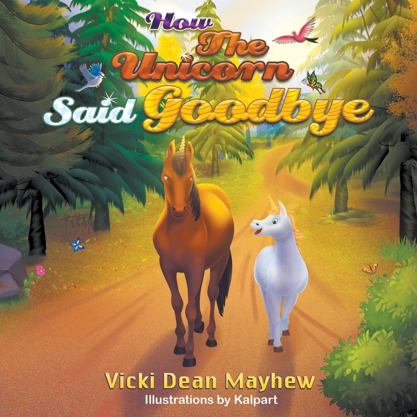 Book How the Unicorn Said Goodbye Vicki Dean Mayhew