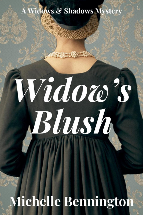 Knjiga Widow's Blush Michelle Bennington