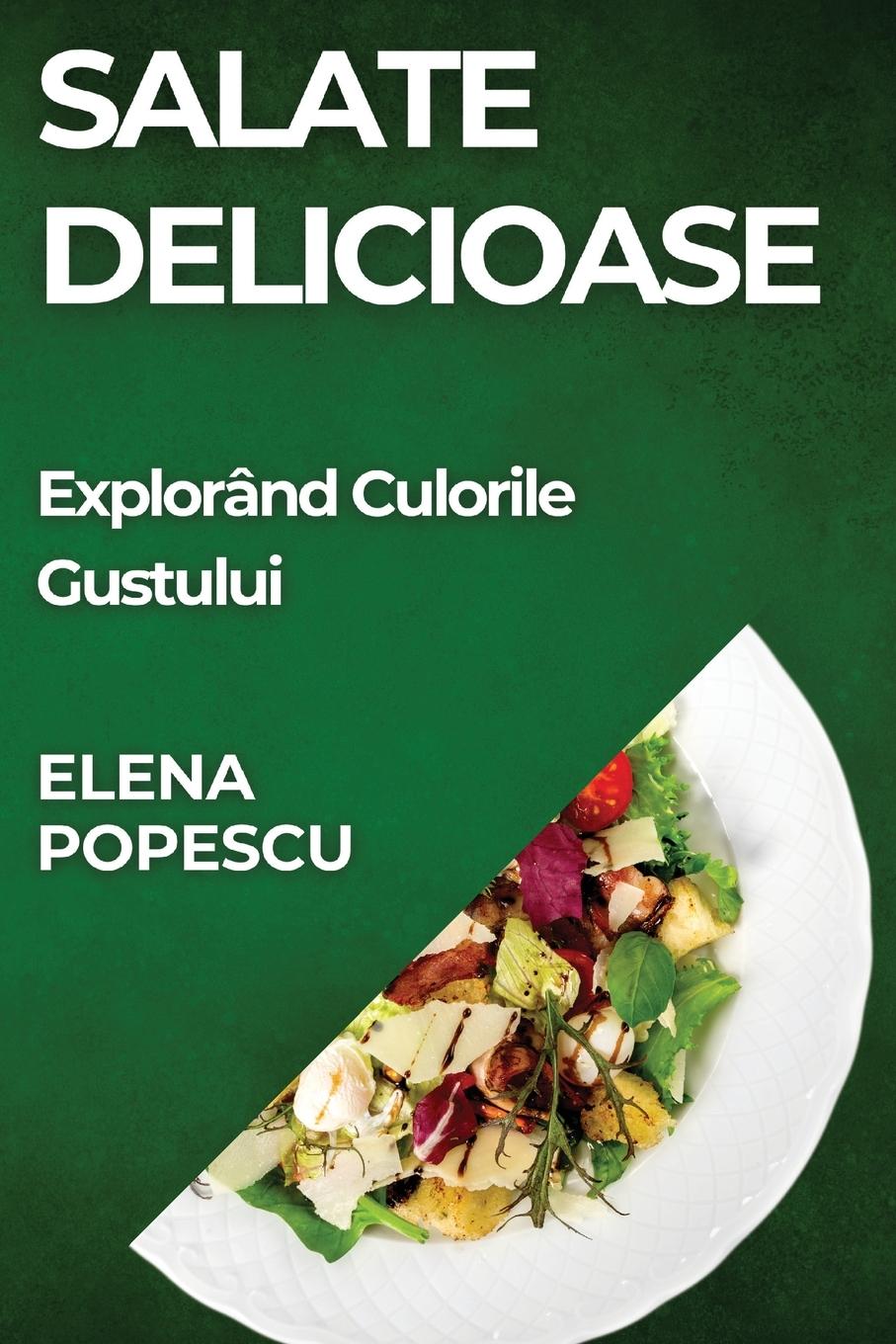 Buch Salate Delicioase Elena Popescu