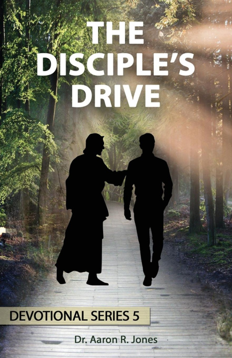 Boek The Disciple's Drive Aaron R Jones
