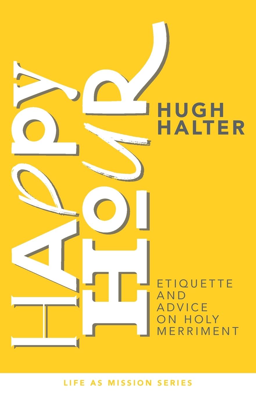 Книга Happy Hour Hugh Halter