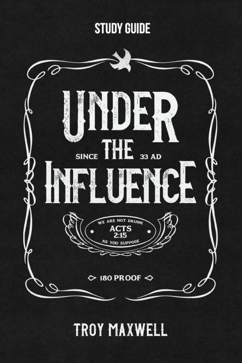Knjiga Under the Influence Study Guide Troy Maxwell