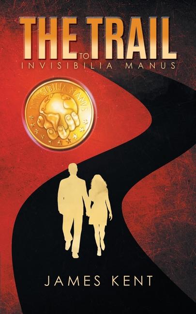 Knjiga The Trail to Invisibilia Manus James Kent