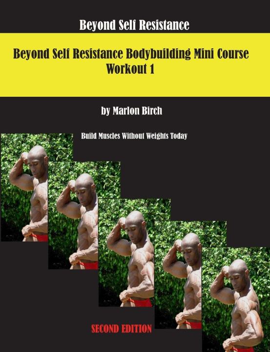 Książka Beyond Self Resistance 15 Week Bodybuilding introductory Mini-Course 