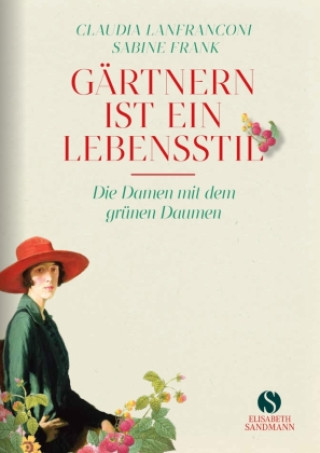 Książka Gärtnern ist ein Lebensstil Sabine Frank