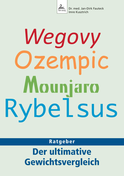 Könyv Wegovy, Ozempic, Mounjaro, Rybelsus Imre Kusztrich