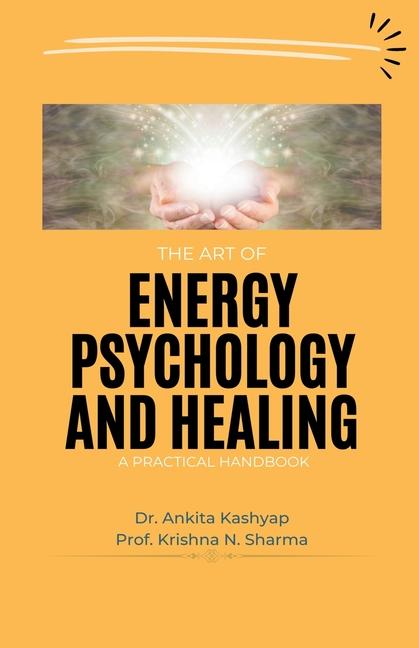 Kniha The Art of Energy Psychology and Healing Krishna N. Sharma