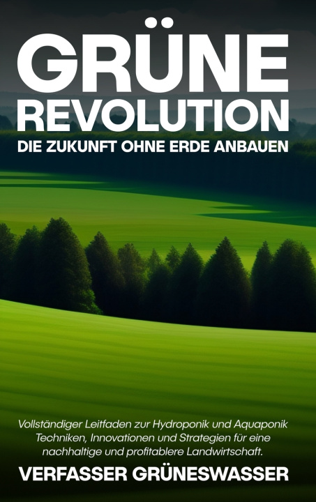 Buch Grüne Revolution Verfasser GrünesWasser