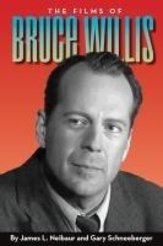 Buch The Films of Bruce Willis Gary Schneederger