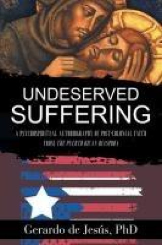Knjiga Underserved Suffering PhD Gerardo de Jesús