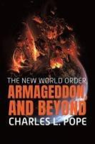 Boek THE NEW WORLD ORDER, ARMAGEDDON, AND BEYOND Charles Pope