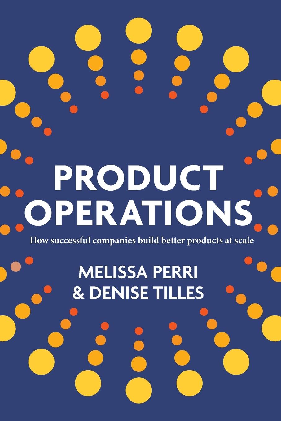 Livre Product Operations Denise Tilles