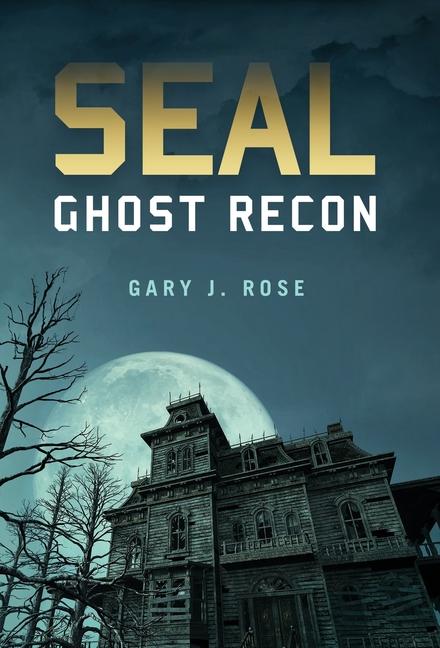 Buch SEAL - Ghost Recon Gary J. Rose