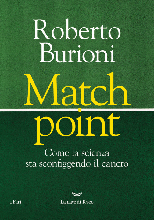 Книга Match point. Come la scienza sta sconfiggendo il cancro Roberto Burioni