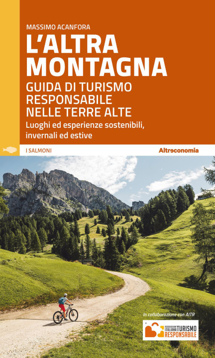 Kniha altra montagna. Guida di turismo responsabile nelle terre alte Massimo Acanfora