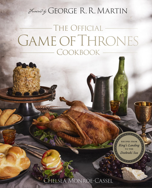 Carte Official Game of Thrones Cookbook Chelsea Monroe Cassel