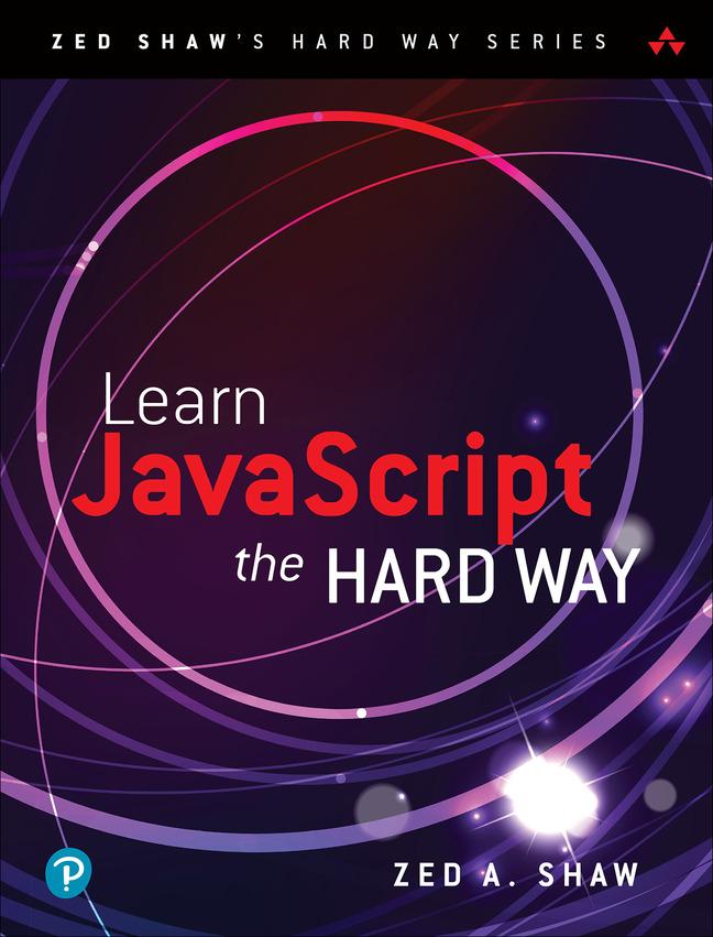 Knjiga Learn JavaScript the Hard Way Zed Shaw