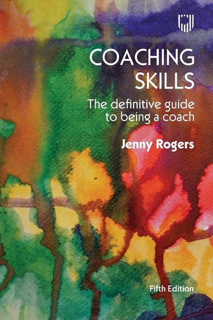 Könyv Coaching Skills: The Definitive Guide to being a Coach 5e Jenny Rogers