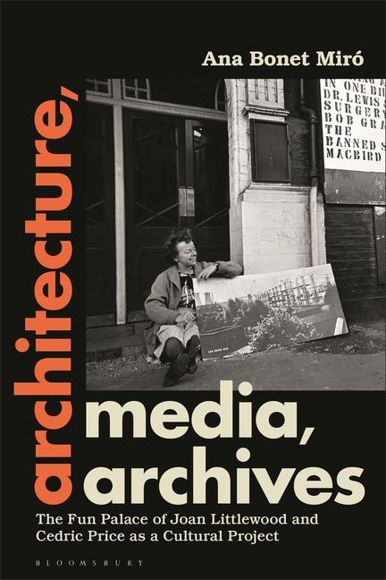 Knjiga Architecture, Media, Archives Dr Ana Bonet Miro