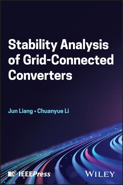 Könyv Stability Analysis of Grid-Connected Converters Liang