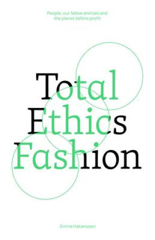Книга Total Ethics Fashion Emma Hakansson