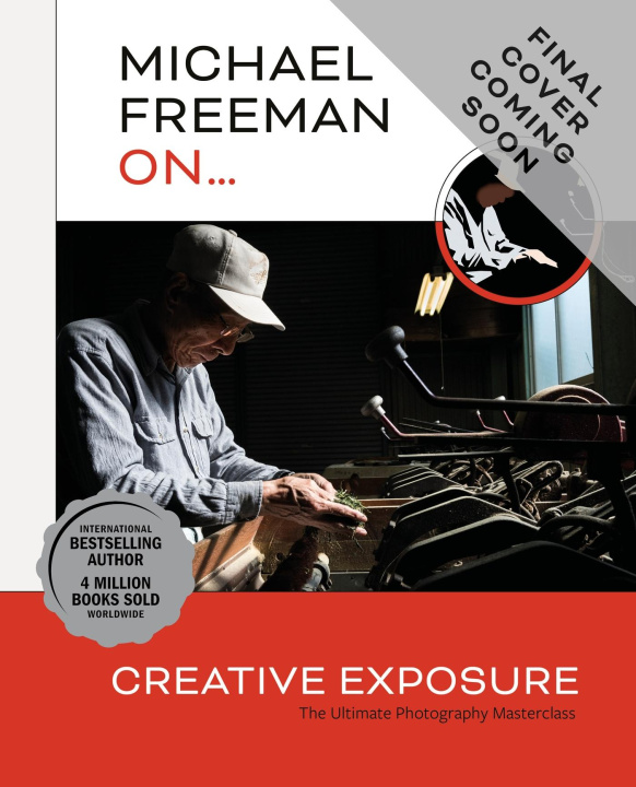 Kniha Michael Freeman On... Creative Exposure Michael Freeman