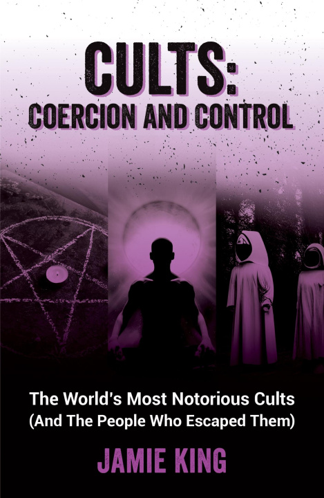 Книга Cults: Coercion and Control Jamie King