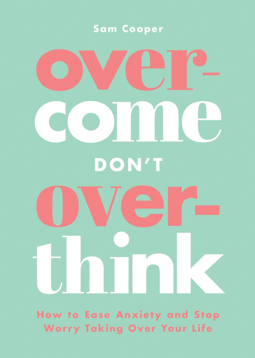 Kniha Overcome Don't Overthink Sam Cooper