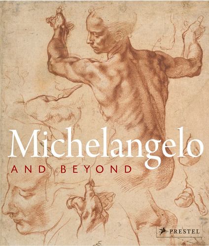 Könyv Michelangelo and Beyond 